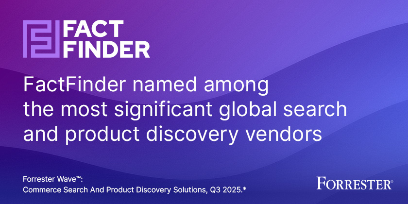 FactFinder recognized in Forrester Wave™ 2025 for Commerce Search & Product Discovery